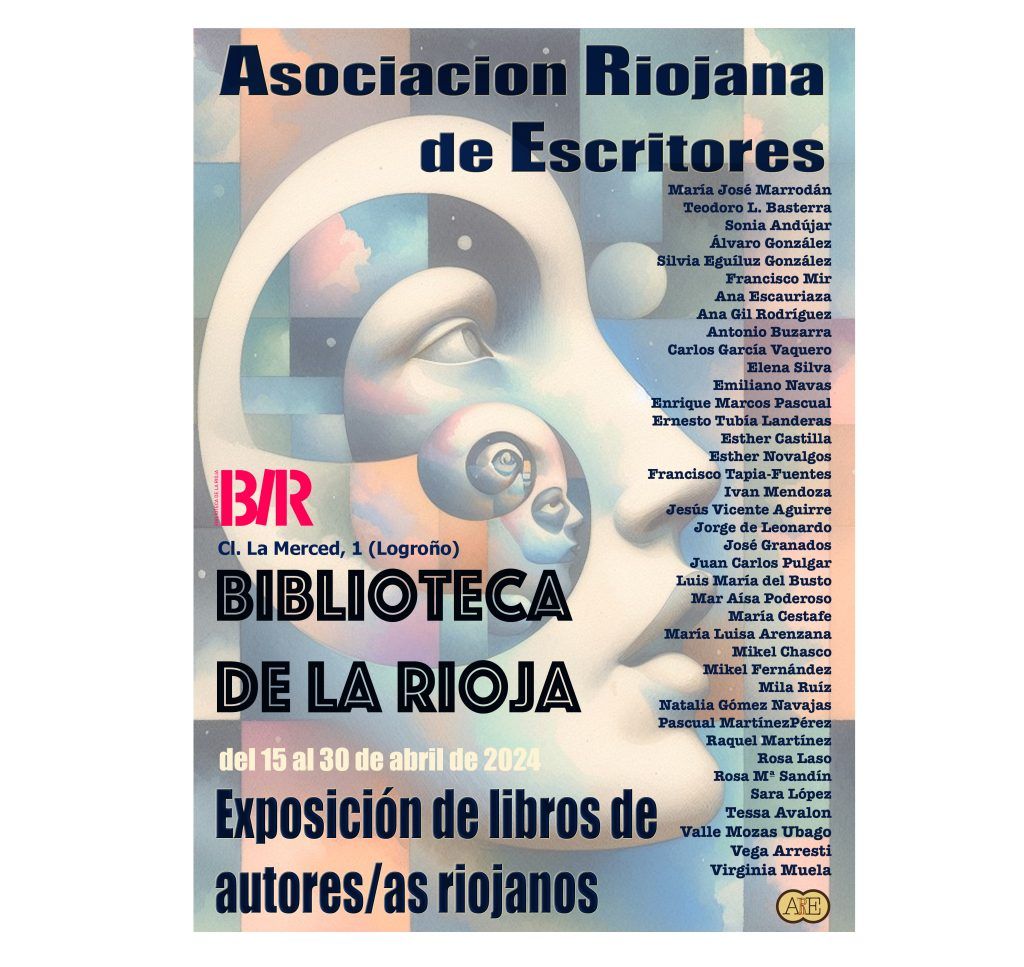 Exposición de libros de socios/as de la Asociación Riojana de Escritores/as Biblioteca de La Rioja (Logroño) del 15 al 30 de abril de 2024 6 Exposición ARE